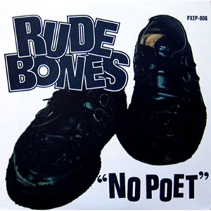 Rude Bones - 1996.10.21 - No Poet