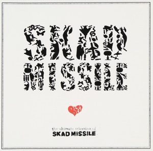 Skad Missile - 2005 - The Ultimate Selection Of Skad Missile (Best)