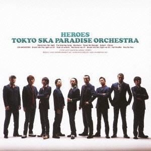Tokyo Ska Paradise Orchestra - 2011 - Heroes