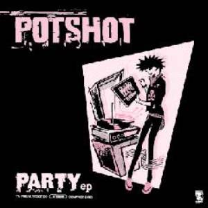 Potshot - 2001.09.21 - Party(EP)