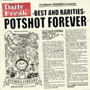 Potshot - 2005.08.24 - Best Of & Rarities