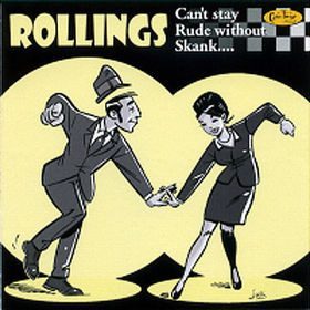 Rollings - 2001 - Can't Stay Rude Without Skank