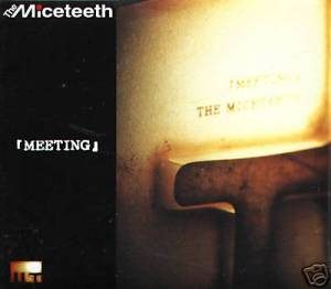 The Miceteeth - 2003 - Meeting