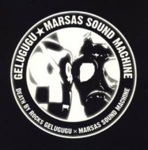 Gelugugu & Marsas Sound Machine - 2005.11.16 - Death By Rocks (Split)