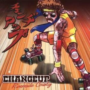 Change Up - 2004 - Riverside Country