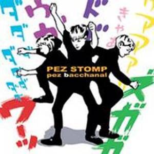 Pez Stomp - 2002 - Pez Bacchanal