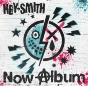 Hey-Smith - 2013 - Now Album