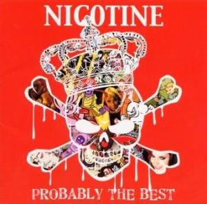 Nicotine - 2007.02.07 - Probably The Best