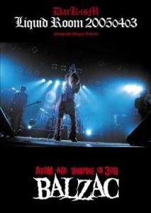 Balzac - 2005 - Live At Liquid Room 20050403