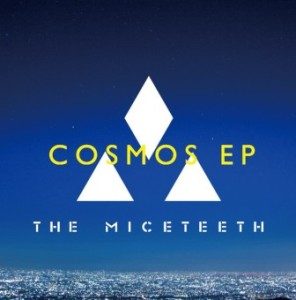 The Miceteeth - 2016 - COSMOS (EP)