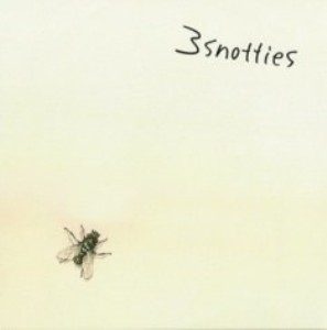 3Snotties - 2005 - Anything (EP)