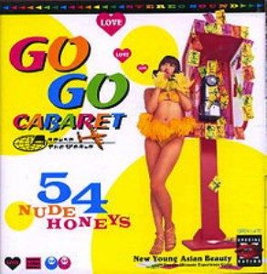 54 Nude Honeys - 1996 - Go Go Cabaret (Around The World)