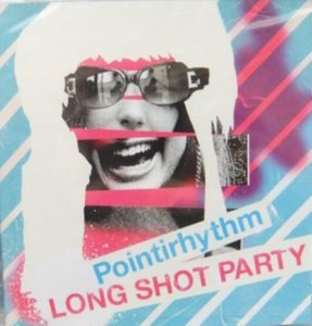 Long Shot Party - 2006 - Pointirhythm