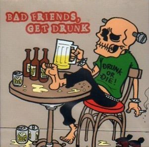 Adamoste Kings - 2008 - Bad Friends, Get Drunk (EP)