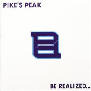 Pike's Peak - 2000.02.25 - Be Realized...
