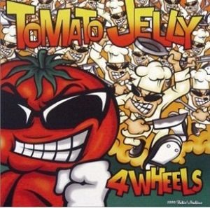 Tomato Jelly - 1999.07.21 - 4 Wheels