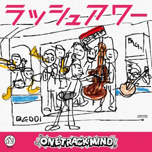 One Track Mind - 2024 - ラッシュアワー (RUSH HOUR)